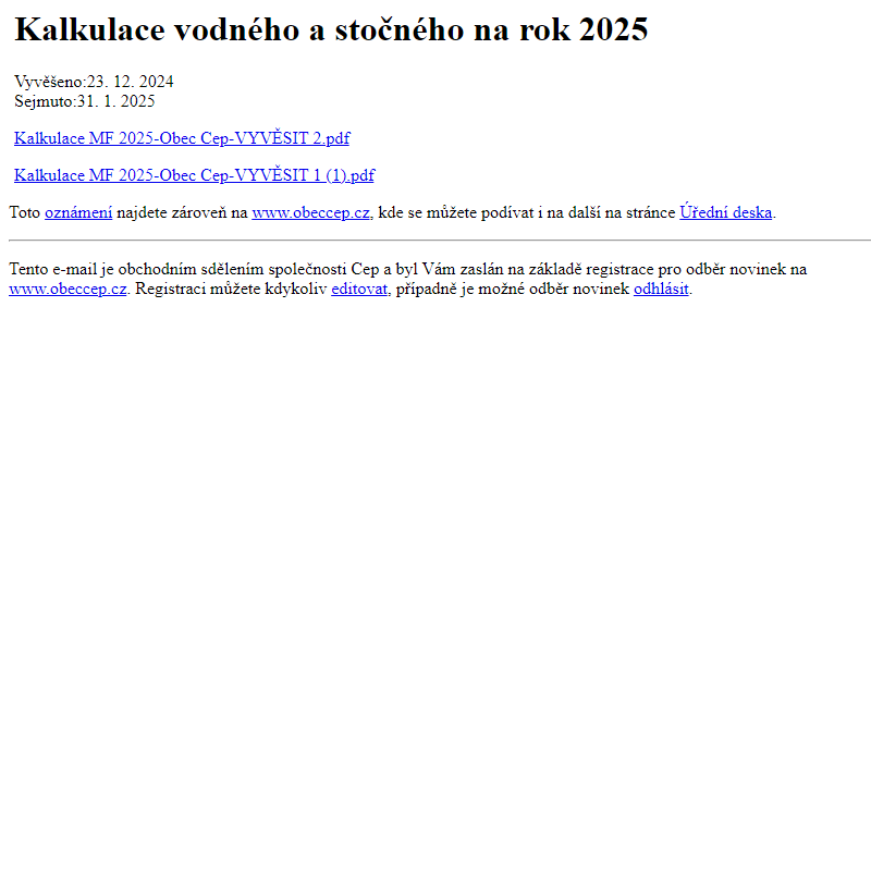 Na úřední desku www.obeccep.cz bylo přidáno oznámení Kalkulace vodného a stočného na rok 2025