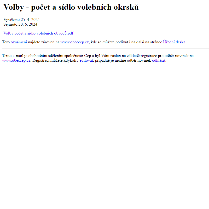 Na úřední desku www.obeccep.cz bylo přidáno oznámení Volby - počet a sídlo volebních okrsků