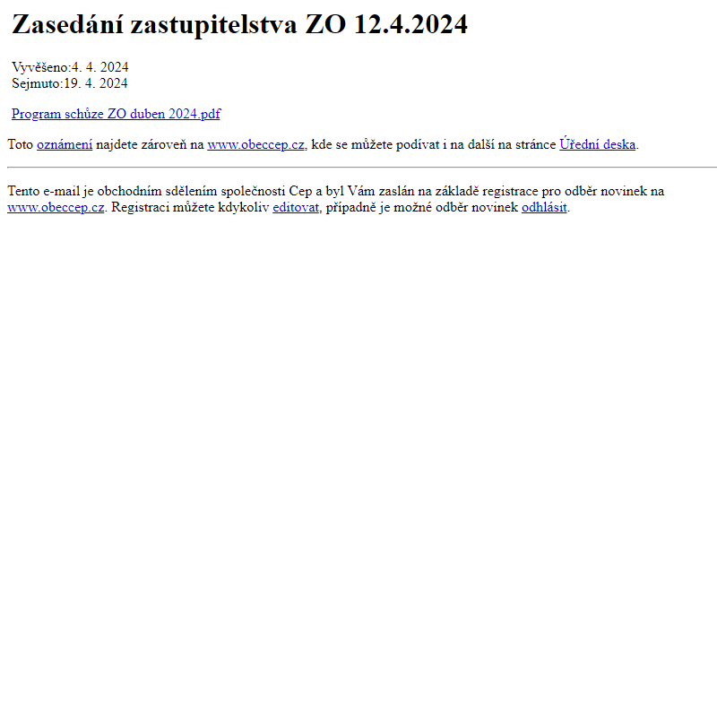Na úřední desku www.obeccep.cz bylo přidáno oznámení Zasedání zastupitelstva ZO 12.4.2024