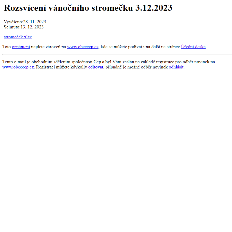Na úřední desku www.obeccep.cz bylo přidáno oznámení Rozsvícení vánočního stromečku 3.12.2023
