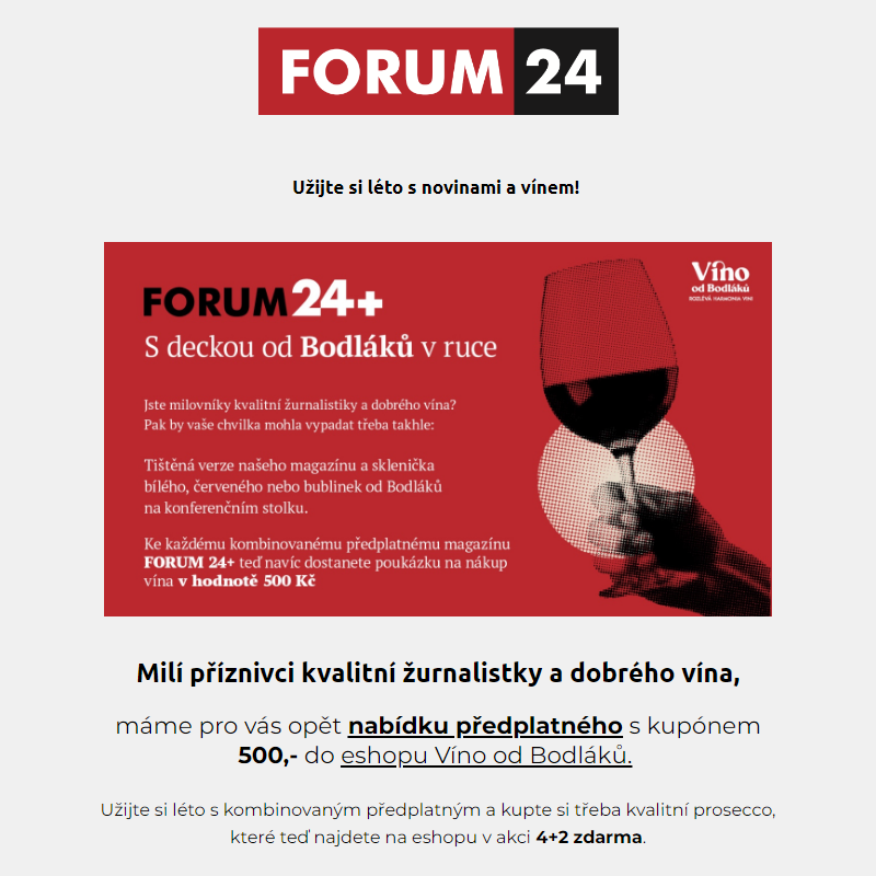 Předplaťte si FORUM 24+ a dostanete 500,- na víno _