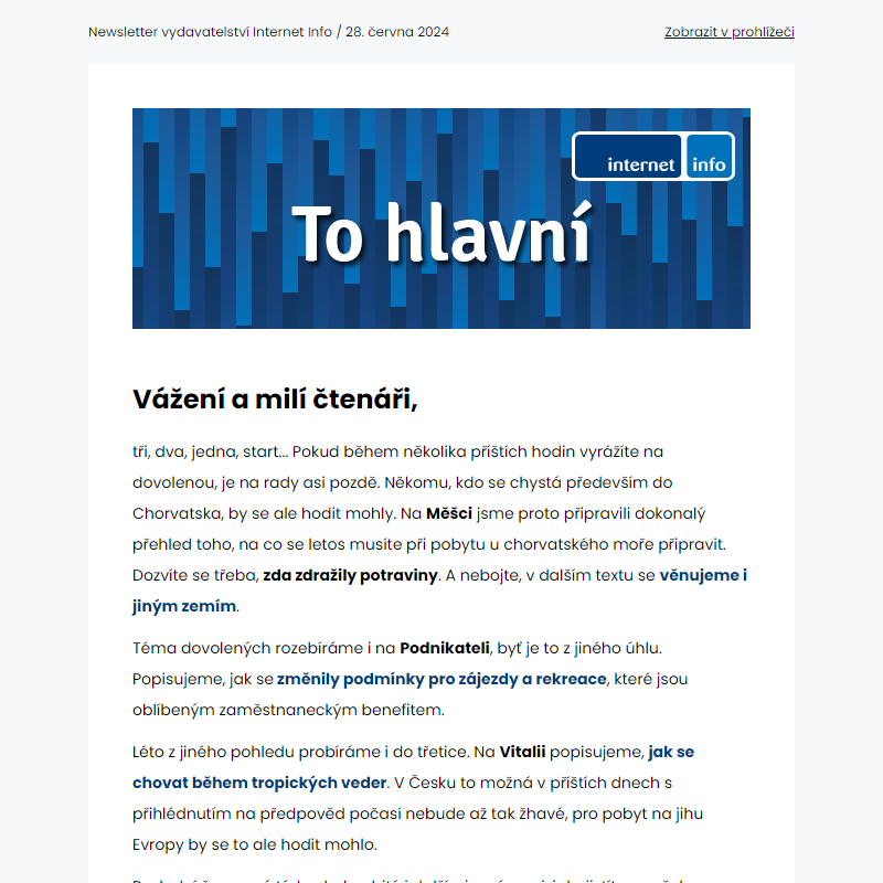 To hlavní: Rady pro dovolenou, registrace „dohodářů“ a jaká bude evropská digitální peněženka