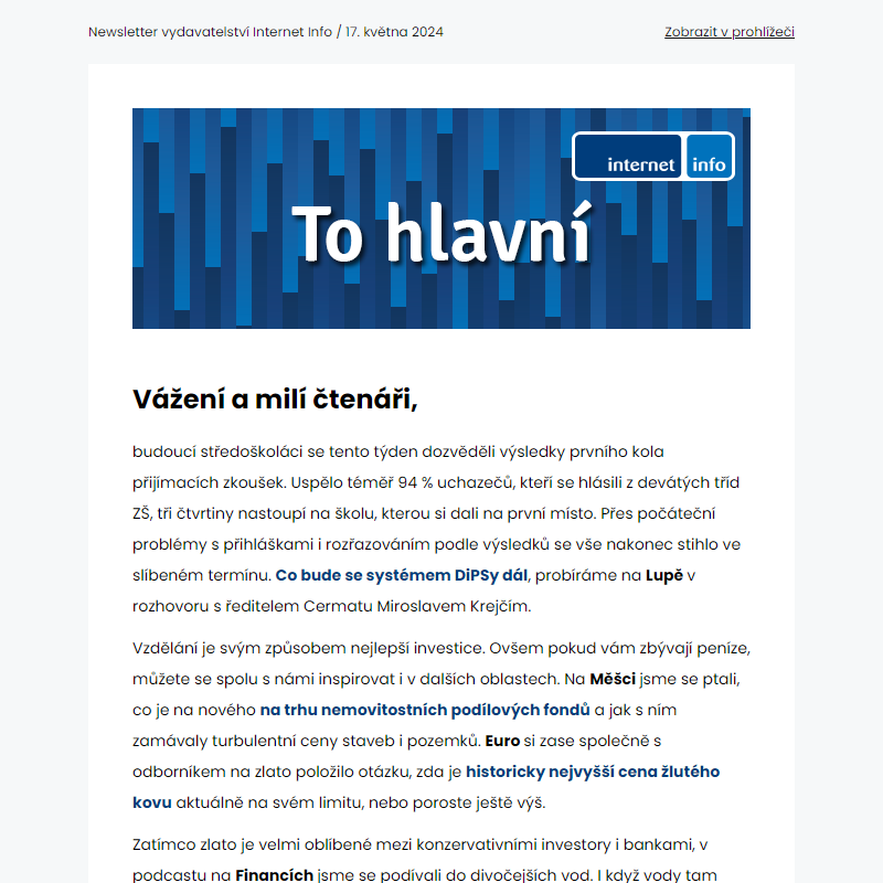 To hlavní: Deváťáci už vědí, kde budou studovat. Do čeho dalšího můžete investovat?