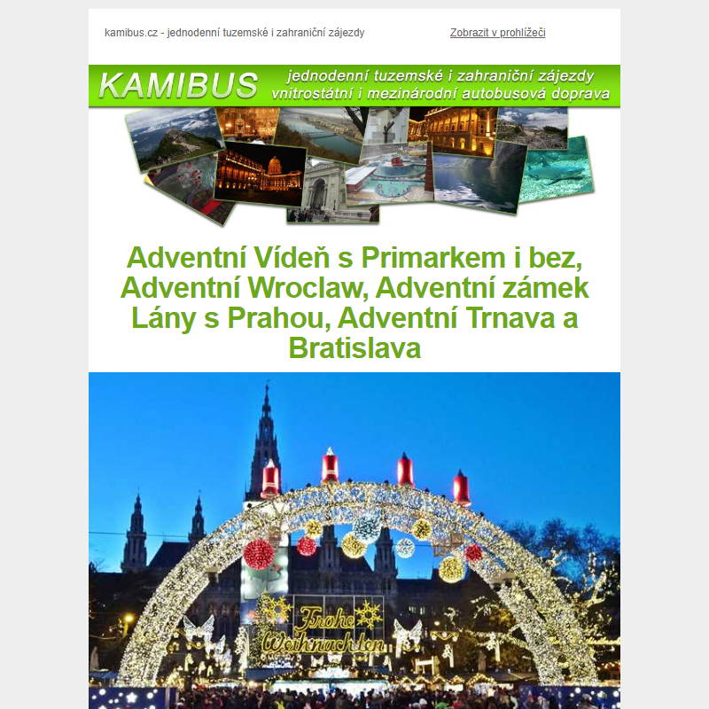 Adventní Vídeň s Primarkem i bez,_ Adventní Wroclaw, Adventní zámek Lány s Prahou, Adventní Trnava a Bratislava