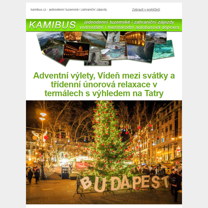 Adventní výlety, Vídeň mezi svátky a třídenní únorová relaxace v termálech s výhledem na Tatry