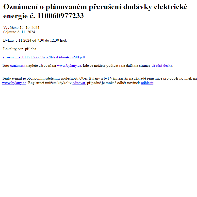 Na úřední desku www.bylany.cz bylo přidáno oznámení Oznámení o plánovaném přerušení dodávky elektrické energie č. 110060977233