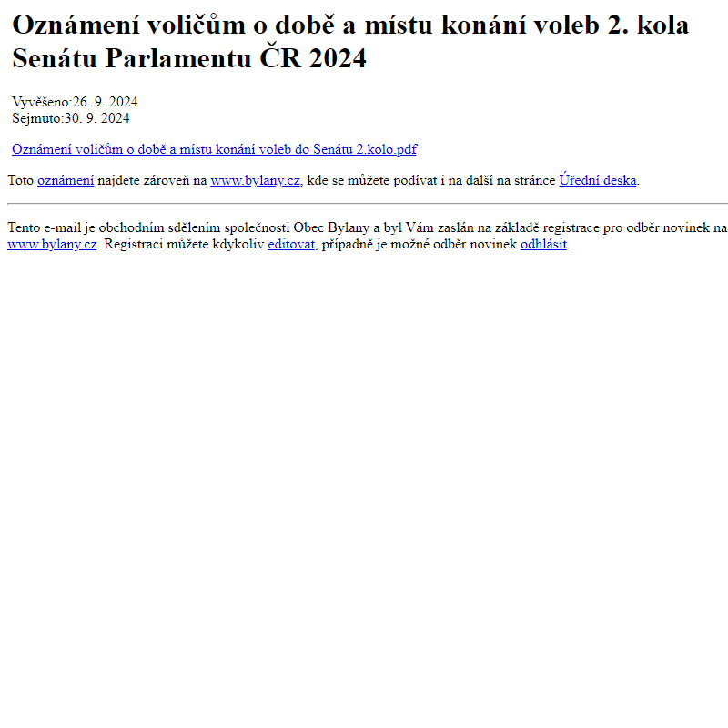 Na úřední desku www.bylany.cz bylo přidáno oznámení Oznámení voličům o době a místu konání voleb 2. kola Senátu Parlamentu ČR 2024