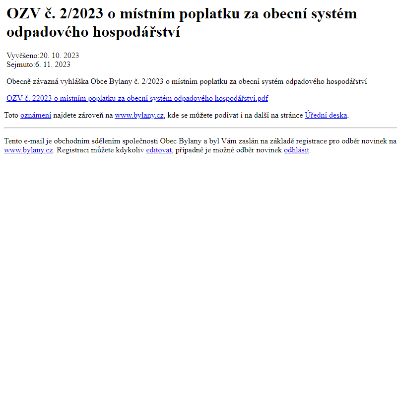 Na úřední desku www.bylany.cz bylo přidáno oznámení OZV č. 2/2023 o místním poplatku za obecní systém odpadového hospodářství