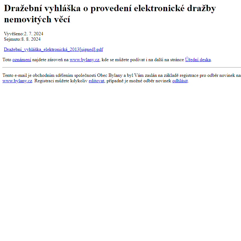 Na úřední desku www.bylany.cz bylo přidáno oznámení Dražební vyhláška o provedení elektronické dražby nemovitých věcí