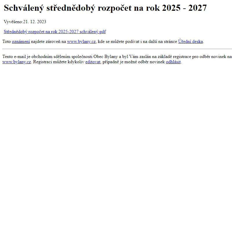 Na úřední desku www.bylany.cz bylo přidáno oznámení Schválený střednědobý rozpočet na rok 2025 - 2027