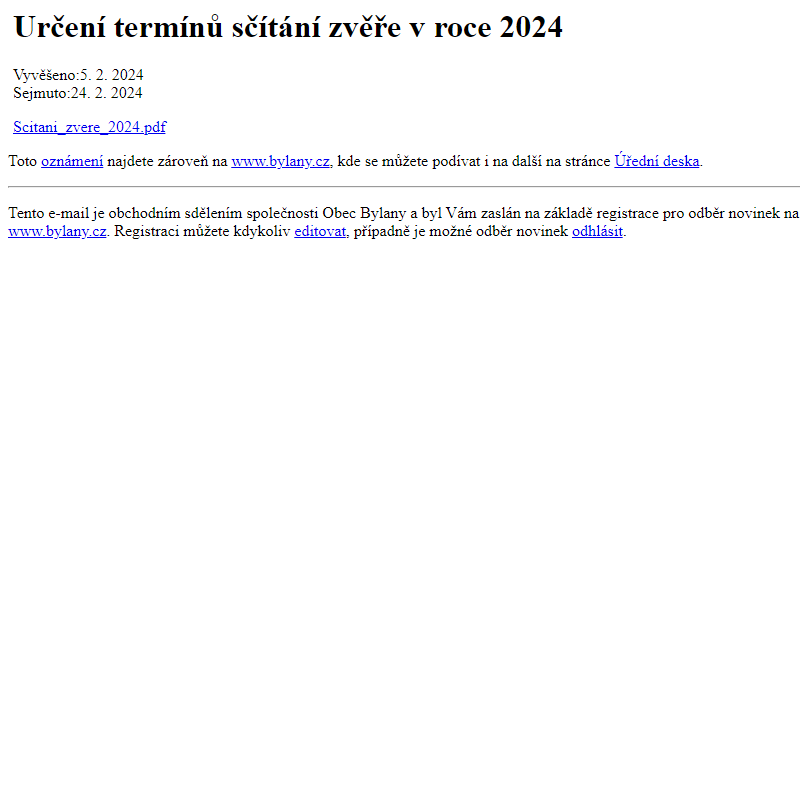 Na úřední desku www.bylany.cz bylo přidáno oznámení Určení termínů sčítání zvěře v roce 2024