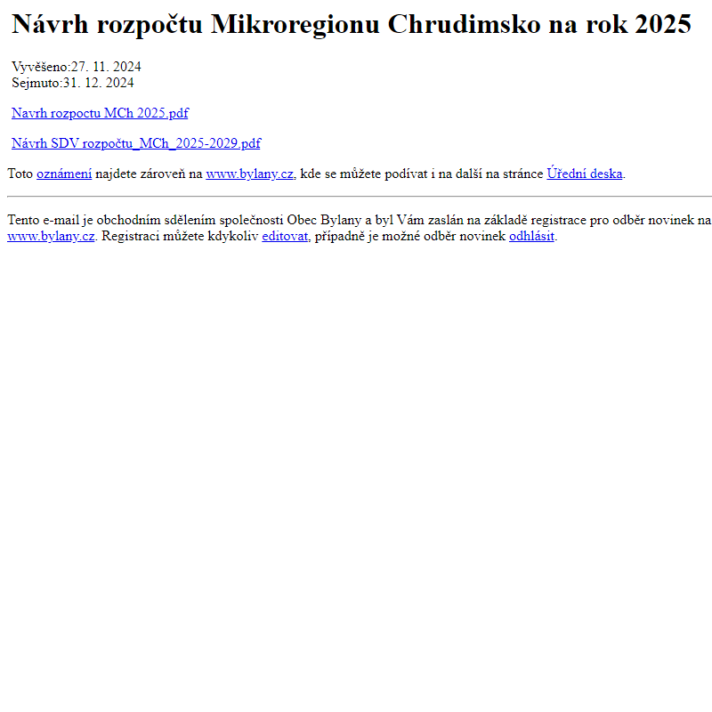 Na úřední desku www.bylany.cz bylo přidáno oznámení Návrh rozpočtu Mikroregionu Chrudimsko na rok 2025