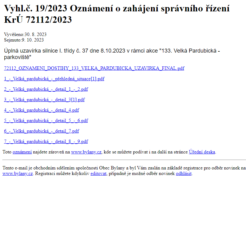 Na úřední desku www.bylany.cz bylo přidáno oznámení Vyhl.č. 19/2023 Oznámení o zahájení správního řízení KrÚ 72112/2023