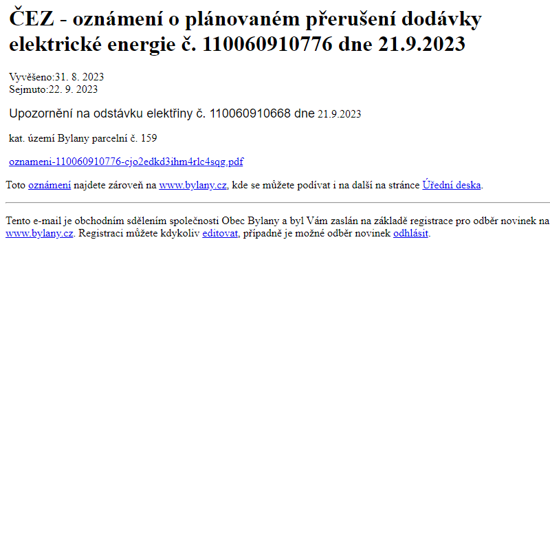 Na úřední desku www.bylany.cz bylo přidáno oznámení ČEZ - oznámení o plánovaném přerušení dodávky elektrické energie č. 110060910776 dne 21.9.2023