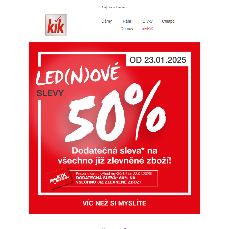 _ Neváhej: dodatečná sleva -50%*! _