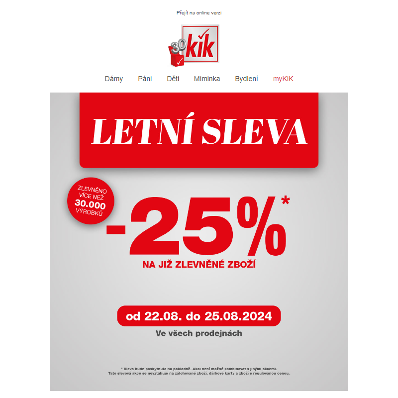 _ Pozor: dodatečná sleva 25%* na již zlevněné zboží! _