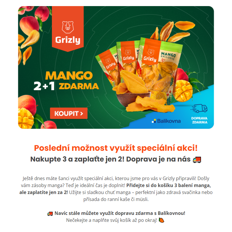 Poslední šance! Mango 2+1 zdarma a doprava zdarma __