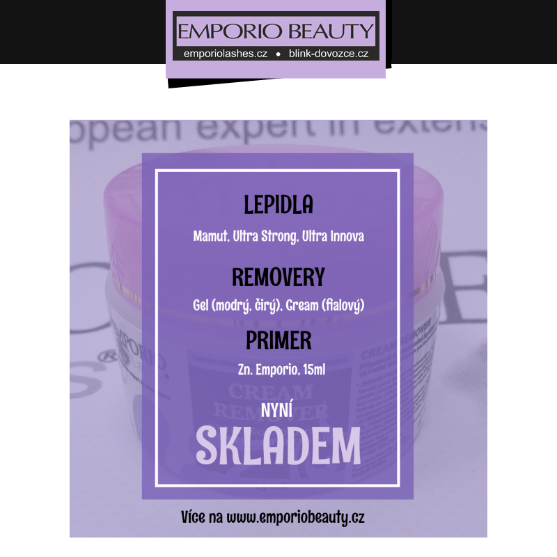 Lepidla, Removery a více SKLADEM na www.emporiolashes.cz