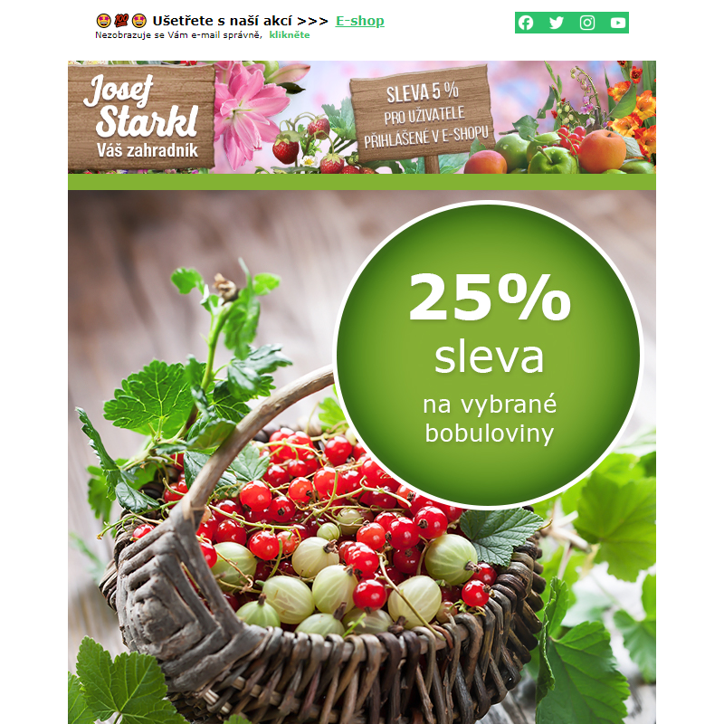 Josef Starkl | 25% sleva na vybrané bobuloviny!