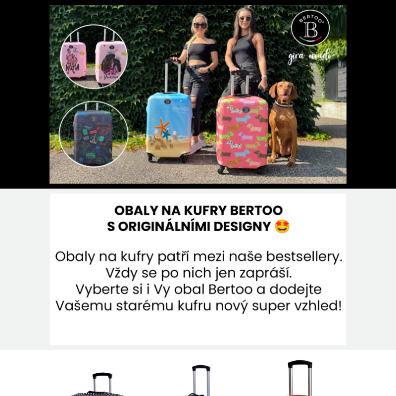 ___Chcete svůj originální kufr? Oblíkněte ho do obalu Bertoo