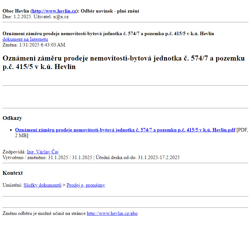 Odběr novinek ze dne 1.2.2025 - dokument Oznámení záměru prodeje nemovitosti-bytová jednotka č. 574/7 a pozemku p.č. 415/5 v k.ú. Hevlín