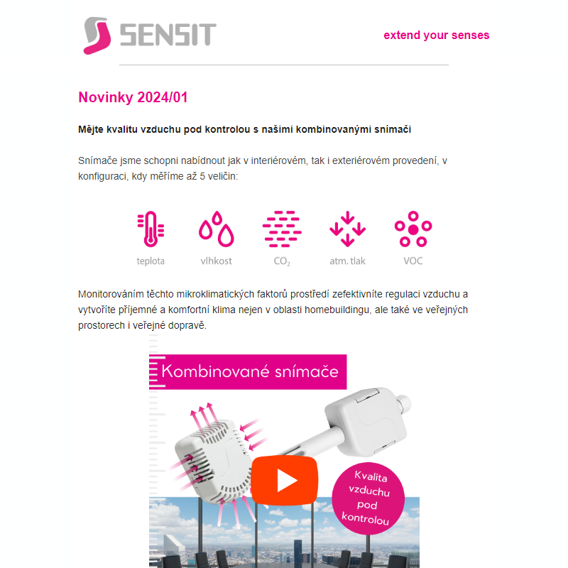 SENSIT - Kombinované snímače do interiérů i exteriérů