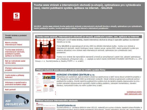 tvorba www stránek (tvorba webových stránek) a internetových obchodů (tvorba e-shopů), optimalizace pro vyhledávače, vlastní publikační systém, t...