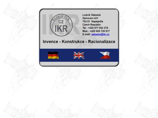 invence - konstrukce - realizace. konstrukce 
a zajištění výroby jednoúčelových, speciálních a prototypových strojů a zařízení na úrovni patentů.