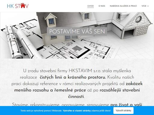 u zrodu stavební firmy hkstavim s.r.o. stála myšlenka realizace čistých linií a krásného prostoru. kvalitu našich prací dokazují reference v rámci realizovaných projektů od zakázek menšího rozsahu a řemeslné práce až po rozsáhlejší stavební činnosti.
