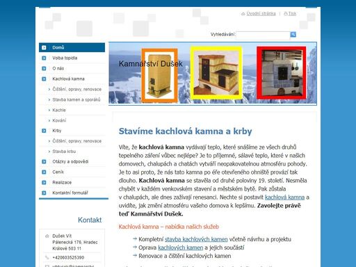 kachlová kamna a krby. stavíme a opravujeme. postavíme kachlová kamna podle vašeho obrázku nebo vám vytvoříme projekt. stavíme krby klasickým způsobem nebo instalujeme krbové vložky.