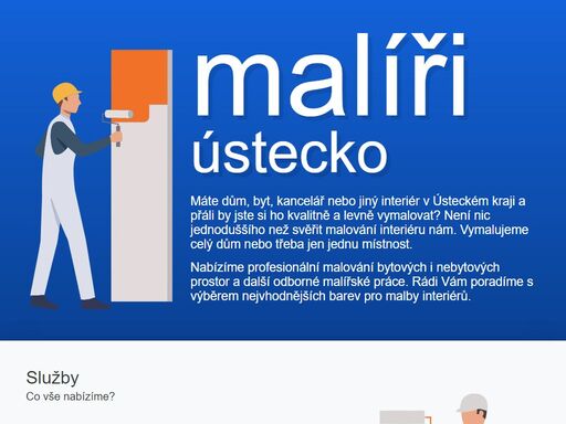 malíři ústecko - máte dům, byt, kancelář nebo jiný interiér v ústeckém kraji a přáli by jste si ho kvalitně a levně vymalovat? není nic jednoduššího než svěřit malování interiéru nám. vymalujeme celý dům nebo třeba jen jednu místnost. nabízíme profesionální malby bytových i nebytových interiérů a další odborné malířské práce.
