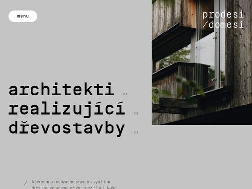 jsme architekti a zároveň realizační firma se zaměřením na dřevostavby. pro naše klienty jsme komplexní servis. vize přetavujeme do detailně propracované dřevostavby.