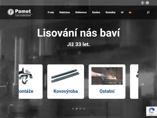jsme předním výrobcem kovových lisovaných dílů, svařovaných a montovaných sestav a významným dodavatelem v oblasti náročných kovových lisovaných dílů pro automobilový průmysl, svařených sestav pro nábytkářský průmysl.