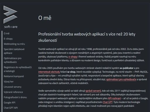 profesionální tvorba webových aplikací s více než 20 lety zkušeností

tvorbě webových aplikací se věnuji již od roku 1998, profesionálně pak od roku 2002. za tu dobu jsem nasbíral bo, w-software.com
