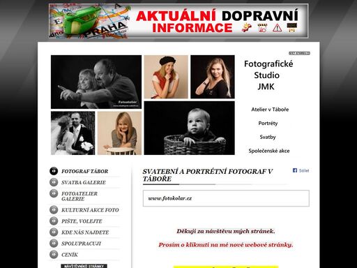 fotograf tábor, svatební fotograf, svatební foto, jaroslav kolář, foto, jihočeský kraj,svatby,podnikové akce, spolecenské akce,fotostudio,tábor,sezimovo ústí,fotografie,fotoaparát canon,úprava fotografií,studiojmk,jmk,portrét,portrétní fotografie,fotoateliér,fotografický atelier,retuše,černobílá fotografie, barevná fotografie, fotoatelier v táboře, školy, školky, fotokoutek, www.fotokolar.cz; svet-stranek.cz : osobní stránky zdarma snadno a rychle