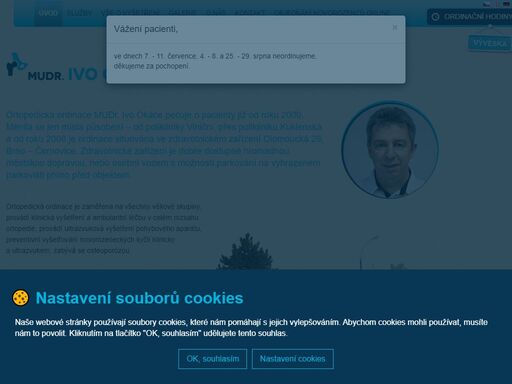 soukromá, ortopedická ordinace mudr. ivo okáče pečuje o pacienty již od roku 2000. měnila se jen místa působení – od polikliniky viniční, přes polikliniku kuklenská a od roku 2008 je ordinace situována ve zdravotnickém zařízení olomoucká 29, brno – černovice.