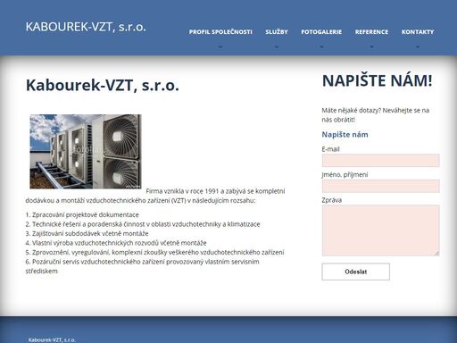 dodávka a montáž vzduchotechniky včetně zpracování projektové dokumentace, poradenství v oblasti klimatizace či výroba vzduchotechnických rozvodů.