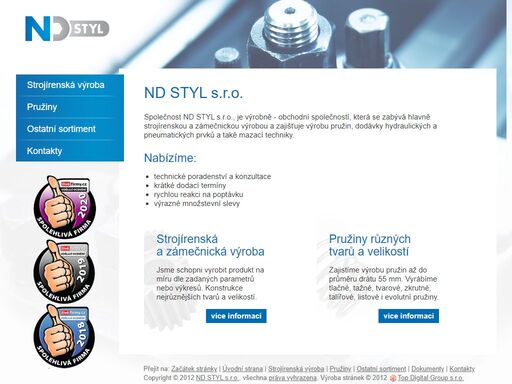 strojírenská a zámečnická výroba, výroba a dodávka pružin, hydraulických a pneumatických výrobků, mazací technika.