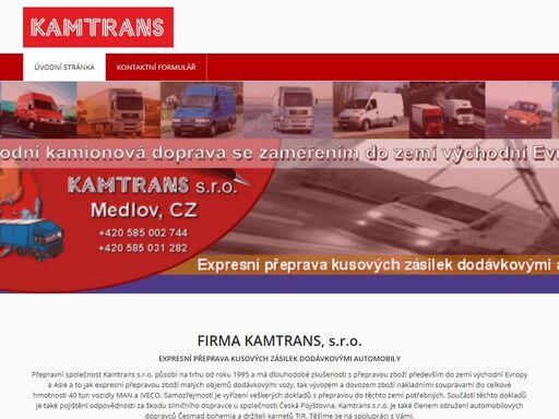   
   
   
   
firma kamtrans, s.r.o.   
expresní přeprava kusových zásilek dodávkovými automobily   
přepravní společnost kamtrans s.r.o. působí na trhu od...