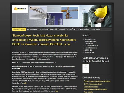 stavební dozor, technický dozor stavebníka (investora) a certifikovaný koordinátor bozp na staveništi, dorazil@dorazil.cz , 602 84 48 48