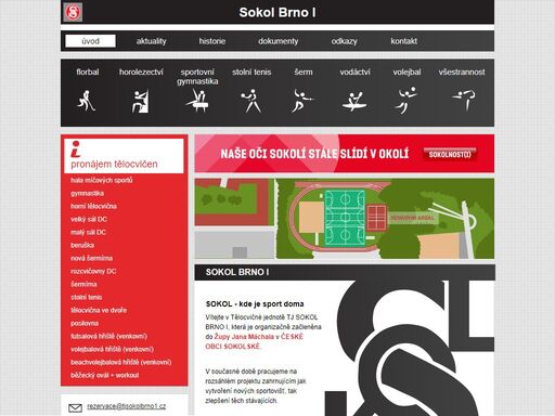 tělocvičná jednota sokol brno i pracuje s mládeží v nejrůznějších sportovních odvětvích, současně nabízí pronájem různých sportovišť