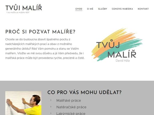 chcete se do budoucna zbavit špatného pocitu z nadcházejících malířských prací a obav z možného generálního úklidu? rád vám pomohu a stanu se vaším malířem. vložte ve mě svou důvěru a já vám předvedu, že i malířská práce může být provedena rychle, precizně a čistě.