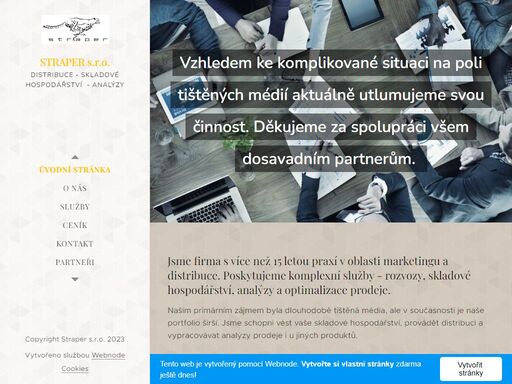 jsme firma s více než 15 letou praxí v oblasti marketingu a distribuce. poskytujeme komplexní služby - rozvozy, skladové hospodářství, analýzy a optimalizace prodeje.