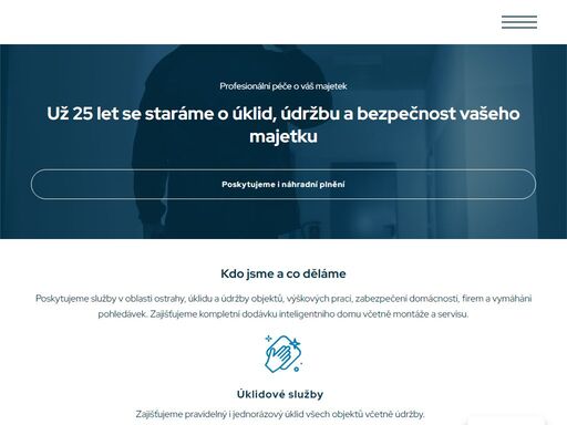 poskytujeme služby v oblasti ostrahy, úklidu a údržby objektů, výškových prací, zabezpečení domácností, firem a vymáhání pohledávek.