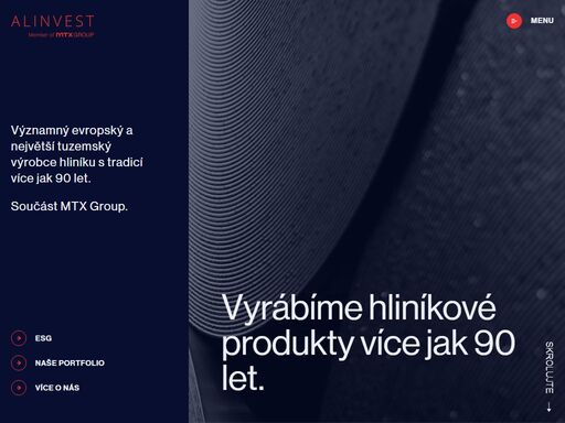 jsme významný evropský a největší tuzemský výrobce hliníku s tradicí více jak 90 let.
