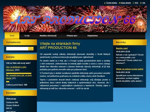 jednou z největších, nejznámějších, ale také i nejlepších firem, které se v čechách věnují realizacím různých ohňostrojových projektů je firma art production 66 z hradce králové. firma realizuje komponované ohňostroje s hudebním doprovodem, od narozeninových oslav přes klasická barokní divadla až po náročné ohňostrojné kompozice.