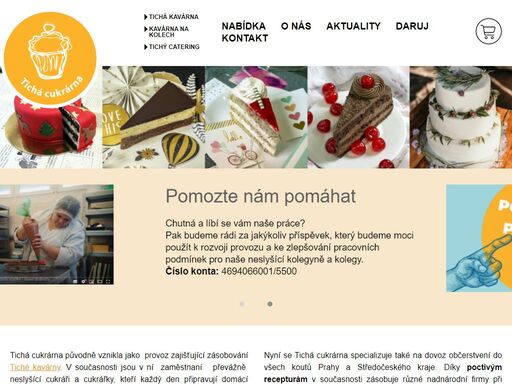 v tiché cukrárně jsou zaměstnaní převážně neslyšící cukráři a cukrářky, kteří každý den připravují domácí dorty, koláče nebo francouzské quiche nejen do tiché kavárny.