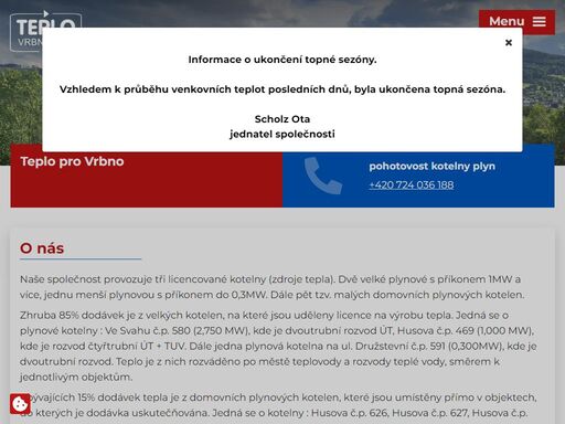 naše společnost provozuje čtyři licencované kotelny. tři velké plynové s příkonem 1mw a více, jednu menší plynovou s příkonem do 0,3mw. dále pět tzv. malých domovních plynových kotelen. zjistěte o nás více.