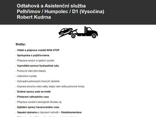 provozujeme odtahovou a asistenční službu přes pojišťovny i soukromě v okresu pelhřimov, d1 (humpolecko) i zahraničí. robert kudrna
