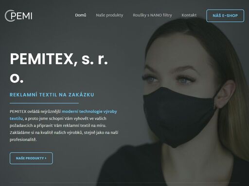 pemitex ovládá moderní technologie, a proto vám vyrobíme textil na míru. zakládáme si na kvalitě našich výrobků a na naší profesionalitě.